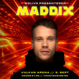 MADDIX / Vulkan Arena / Pres. av WeLive