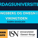 Lørdagsuniversitetet: Kongsberg og omegn i vikingtiden