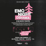 Emo Night Oshawa w/ DJ Liam Cormier of Cancer Bats at Biltmore Theatre - Sep 11 2026