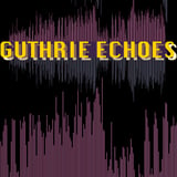 Guthrie Echoes