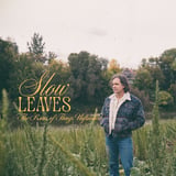 SLOW LEAVES