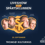 Spårtsklubben Live - Tromsø Kulturhus