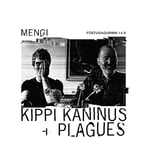 Kippi Kaninus + Plagues