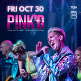 P!NK'D: THE LIVE P!NK CONCERT EXPERIENCE