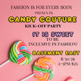Candy Couture: Fashion Is For Every Body's 2026 Fashion Show Kick-Off Party
