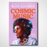 Celebrating Alice Coltrane's Journey in Satchidananda  Performance by Phi-Psonics  Listening & Conversation with Andy Beta of Cosmic Music: The Life, Art, and Transcendence of Alice Coltrane