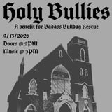 Holy Bullies: A Benefit for Badass Bulldog Rescue