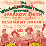 Sparrow Smith and the Resonant Rogues with Cory Grinder & The Playboy Scouts