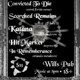 Convicted To Die, Scorched Remains, Katana, Arsene, and In Remembrance