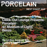 Clock-Out Lounge Presents: Porcelain plus guests TBA