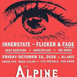 Innerstate - Flicker & Fade w/Next Question, Honeyplant, The Zines