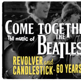 Come Together – The Music Of The Beatles present ‘Revolver & Candlestick: 60 Years On’