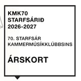 70. starfsár Kammermúsíkklúbbsins, 2026-2027 - Sala árskorta hafin!