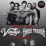 The Vindys +  Ghost Hounds