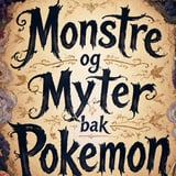 Monstre,myter og Pokémon