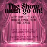 The Show must go on!