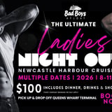 The ULTIMATE LADIES NIGHT OUT on Newcastle Harbour! Bad Boys Afloat