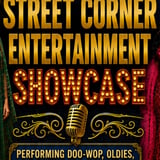 STREET CORNER ENTERTAINMENT SHOWCASE