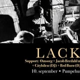 Lack - albumrelease [support: Jacob Bredahl m. band + Omsorg, m.fl.] // Pumpehuset 