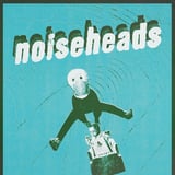 Noiseheads, Drug of Choice, The Fry Street Freaks