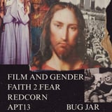 Film & Gender, Faith to Fear, Redcorn, APT13