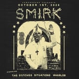 Powerhouse Presents: Smirk w/ The Stitches, Situations & Warblob