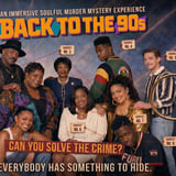 Back To The 90s: A Soulful Murder Mystery Experience