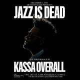 ARTDONTSLEEP Presents: Jazz Is Dead ft. Kassa Overall