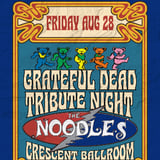 GRATEFUL DEAD NIGHT FEATURING THE NOODLES