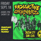 RADIOACTIVE CHICKEN HEADS / FENDER STAXX AND THE SUPERVILLAINS / SALTON CITY SURF CLUB / NUKE 'EM HIGH