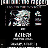 exociety Presents Kill Bill the Rapper (w/Ashtin Larold) 'I FOUND THE END' Tour