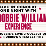 The Robbie Williams Experience