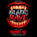 BLADE RAVE - 21+