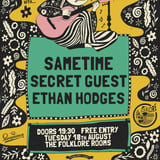 Folklore Monthly Showcase w/ Sametime, Secret Guest + Ethan Hodges