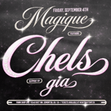 Magique w/ Chels + Gia