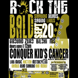 Rock The Bald: Conquer Kid's Cancer