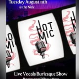 Hot Mic! Every 2nd Tuesday at The Nick, doors 7pm