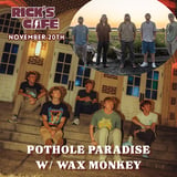 Pothole Paradise, Wax Monkey