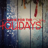 Home for the Holidays