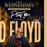 1st Wednesdays with Push Play Featuring D Floyd