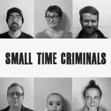 Small Time Criminals with Stick & Bindle