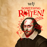 Studio Tenn Presents: Something Rotten!