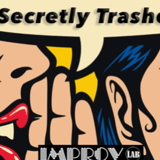 Secretly Trashed
