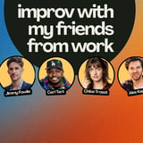 Improv With My Friends From Work