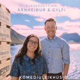 Djassdúettinn Arnheiður & Gylfi í Kómedíuleikhúsinu í Haukadal