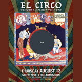 Pachanka Music Culture Presents: El Circo: Maldita Vecindad Tribute