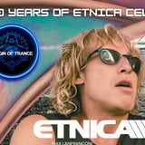 ETNICA 30 YEARS CELEBRATION - ORIGIN OF TRANCE 