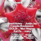 MAHLWERK: Justin Jay, Brent Honey & Canelle Doublekick