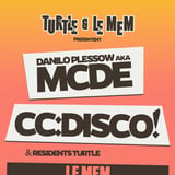 Turtle & Le mem prés : Danilo Plessow aka MCDE & CC:DISCO