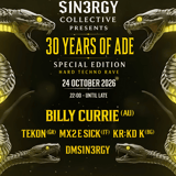 S1N3RGY COLLECTIVE PRESENTS: 30 YEARS OF ADE - SPECIAL HARD TECHNO RAVE